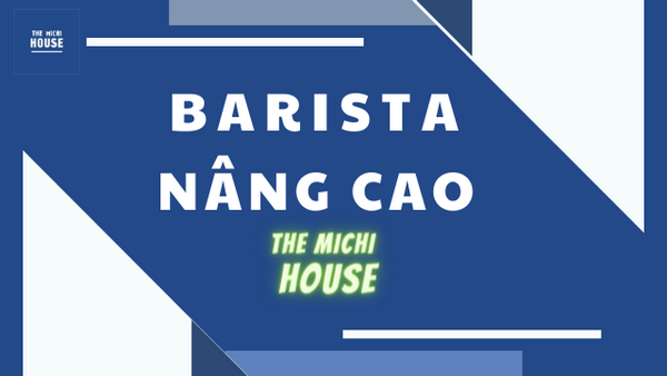 BARISTA NÂNG CAO                       