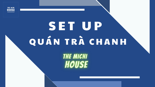KHÓA HỌC SETUP QUÁN TRÀ TRANH                     