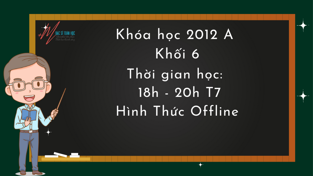 Khóa học 2012 A - KHỐI 6                                